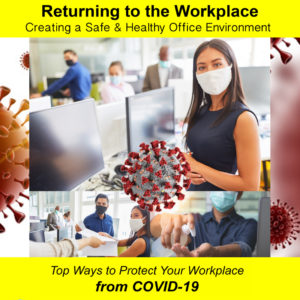 The Top Ways to Protect Your Workplace from COVID-19