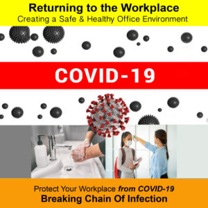 COVID-19 Protect Your Workplace – Breaking the Chain of Infection
