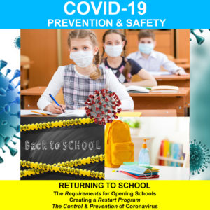 COVID-19 Returning to School – The Requirements for Opening Schools, Creating a Restart Plan and the Control & Prevention of Coronavirus